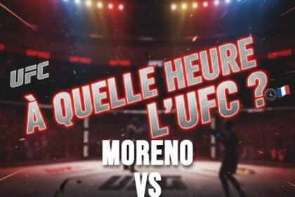 À quelle heure UFC Moreno vs Kavanagh