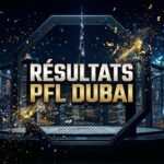 Résultat PFL Dubaï